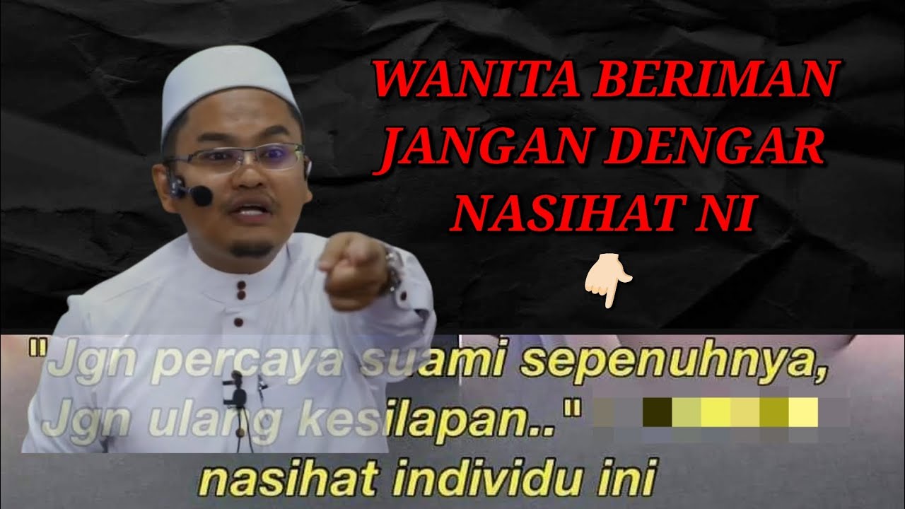 Jangan Percaya Suami Sepenuhnya? Ini Nasihat Kepada Isteri Beriman – Ustaz Rizal Azizan