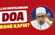Prof Dr MAZA – Allah Mustajabkan Doa Orang Kafir?