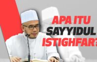 Prof Dr MAZA – Apa Itu Sayyidul Istighfar?