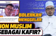 Prof Dr MAZA – Bolehkah Menggelar Non Muslim Sebagai Kafir?