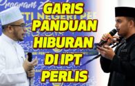 Prof Dr MAZA – Garis Panduan Hiburan Di IPT Perlis