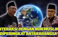 Prof Dr MAZA – Interaksi Dengan Non Muslim Diperingkat AntaraBangsa