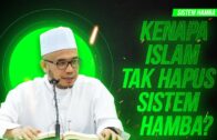 Prof Dr MAZA – Kenapa Islam Tak Hapus Sistem Hamba?