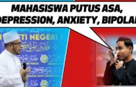 Prof Dr MAZA – Mahasiswa Putus Asa, Depression, Anxiety Dan Bipolar