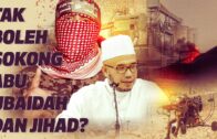 Prof Dr MAZA – Tak Boleh Sokong Abu Ubaidah Dan Jihad?