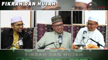 06-12-2023 Prof Dr MAZA | Prof Dr Rozaimi | Ust Rizal Azizan: Fikrah Dan Hujah (Siri 3)