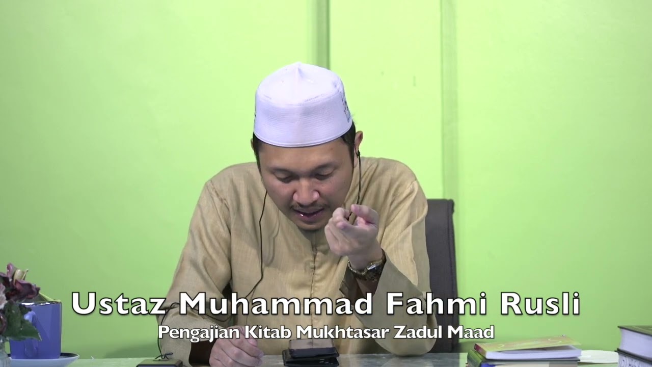 20240104 Ustaz Muhammad Fahmi Rusli : Pengajian Kitab Mukhtasar Zadul Maad