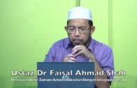 20240120 Ustaz Dr Faisal Ahmad Shah : Peristiwa Akhir Zaman Antara Takwilan Dengan Imaginasi(Sesi 1)
