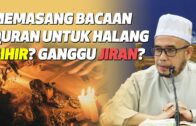 Prof Dr MAZA – Memasang Bacaan Quran Untuk Halang Jin/Sihir? Ganggu Jiran?