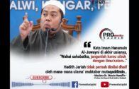 Kata Al-Juwayni, “Janganlah Kamu Sibuk Dengan Ilmu Kalam..” – Maulana Dr. Nasaie Hanaffie