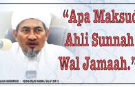 Maulana Fakhrurrazi: Apakah Maksud Ahli Sunnah Waljamaah??