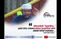 Menambah “Sayyidina..” Pada Lafaz Selawat Dalam Tasyahhud Akhir Adalah Khilaf Muktabar!