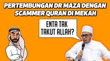 Pertembungan Dr MAZA Dengan Scammer Quran Di Mekah | Enta Tak Takut Allah?