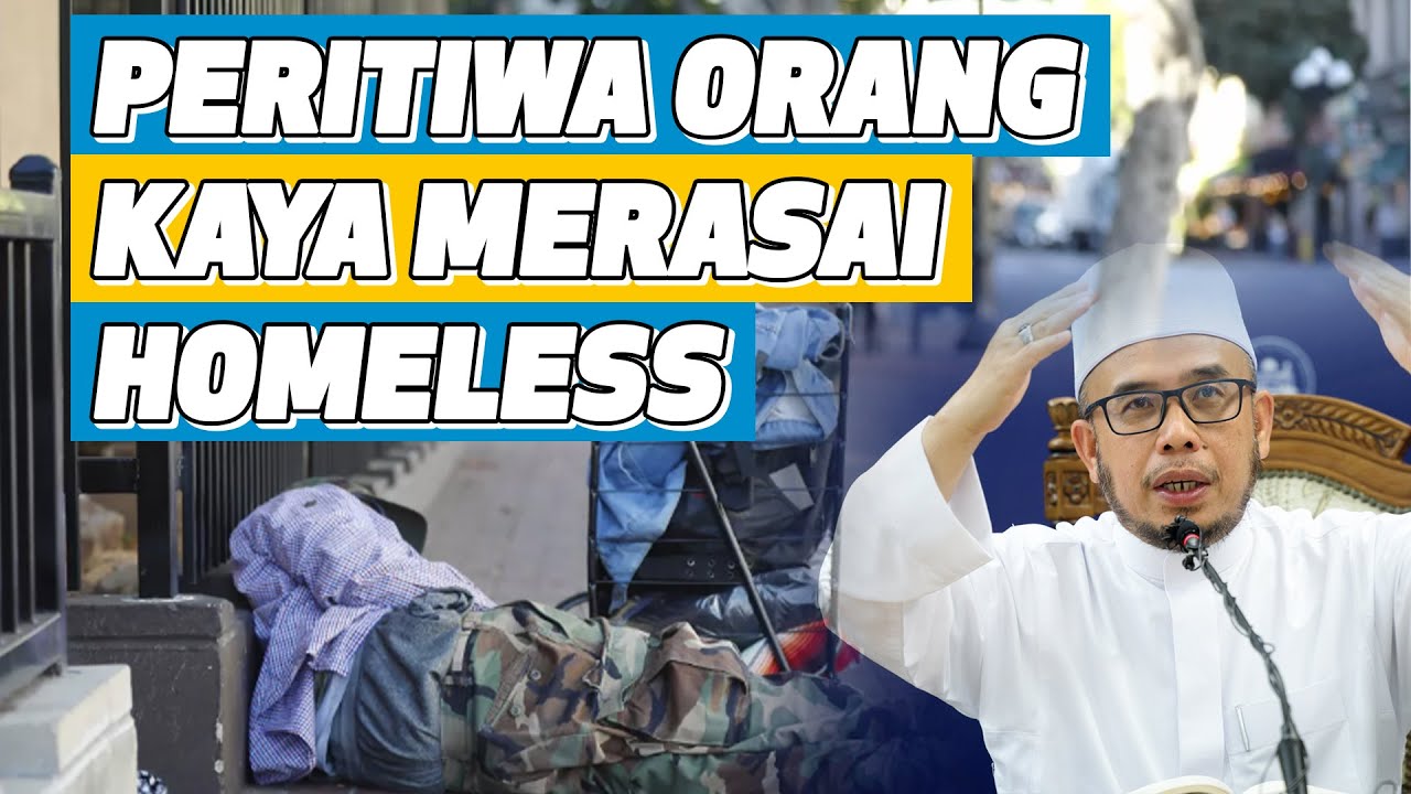 Prof Dr MAZA – Peristiwa Orang Kaya Merasai Homeless