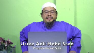 20231213 Ustaz Adli Mohd Saad : Pengajian Bahasa Arab