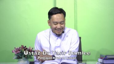 20231217 Ustaz Dr Yasir Ramlee : Pengajian Kitab Al Kabair