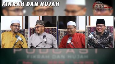 14-08-2024 PODCAST ~ Fikrah Dan Hujjah Akidah – Falsafah Atau Fitrah? (Siri 27)