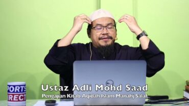 20240524 Ustaz Adli Mohd Saad : Pengajian Kitab Aqidah Islam Manahj Salaf