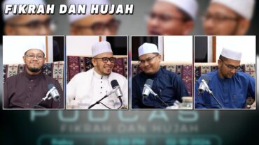 02-10-2024 PODCAST ~ Fikrah Dan Hujjah – Dakwah : Sabar Dan Harapan (Siri 32)